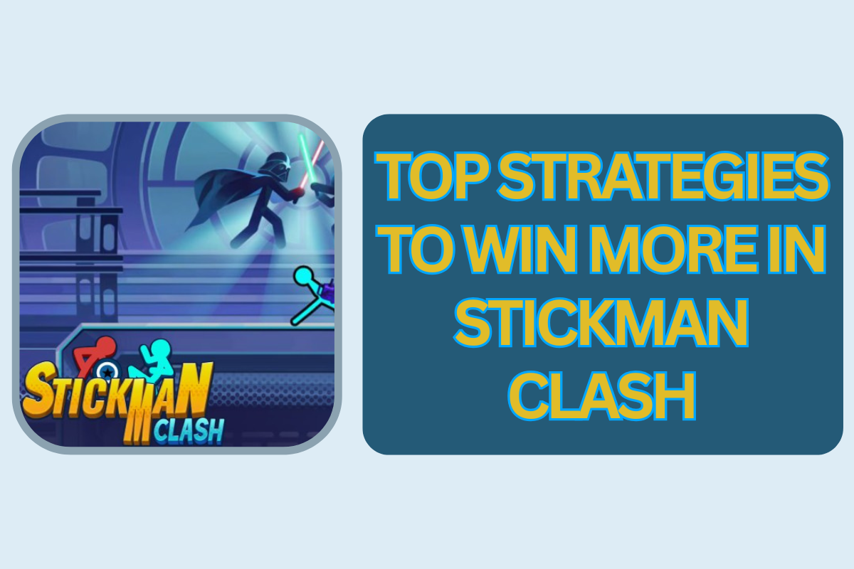 Top Strategies to Win More in Stickman Clash